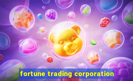 fortune trading corporation